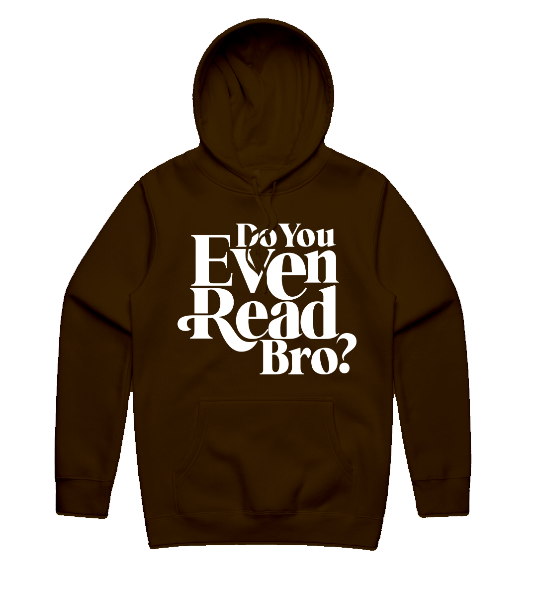 Do You Even Read Bro? Choco Hoodie