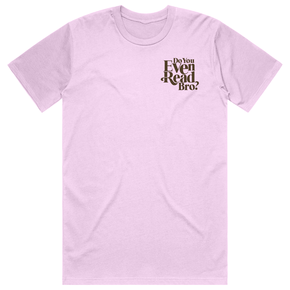 Do You Even Read Bro? Soft Pink tee (pocket)