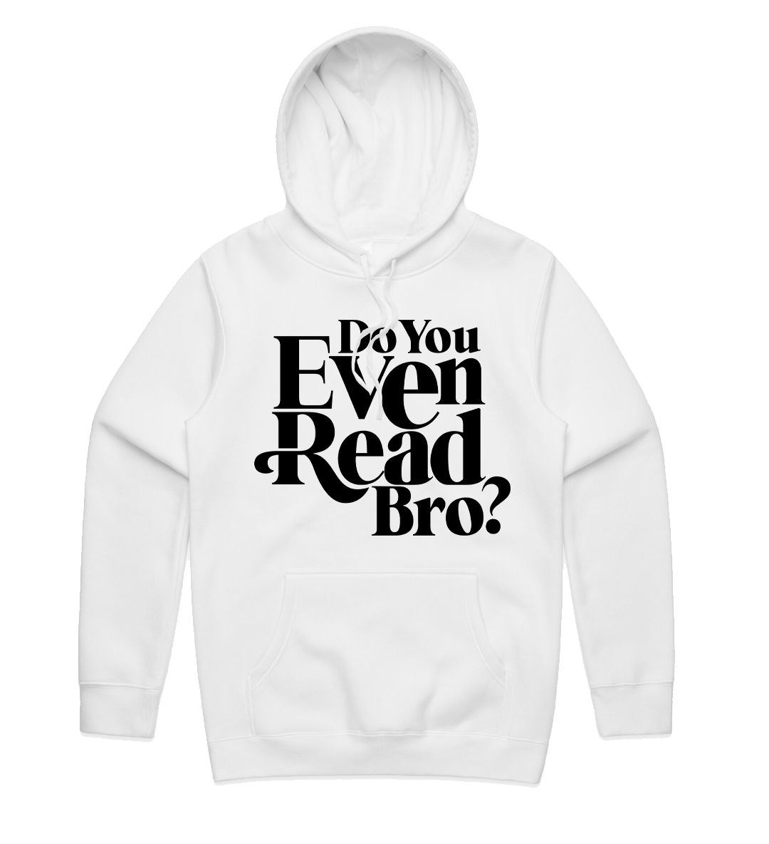 Do You Even Read Bro? White Hoodie