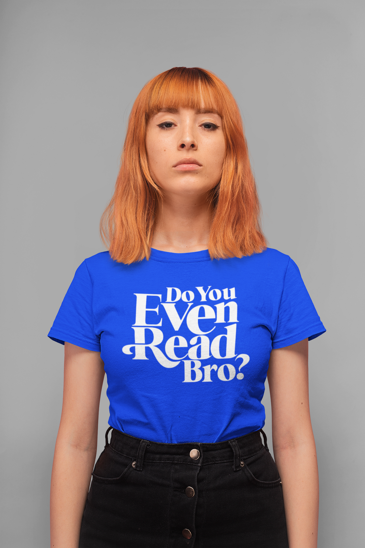 Do You Even Read Bro? Blue tee