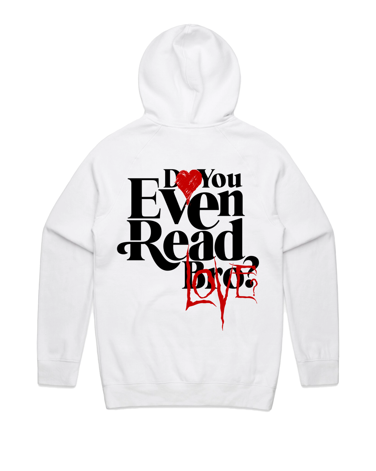 Do You Even Read Love? White Hoodie